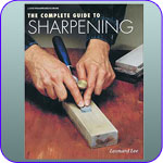The Complete Guide To Sharpening